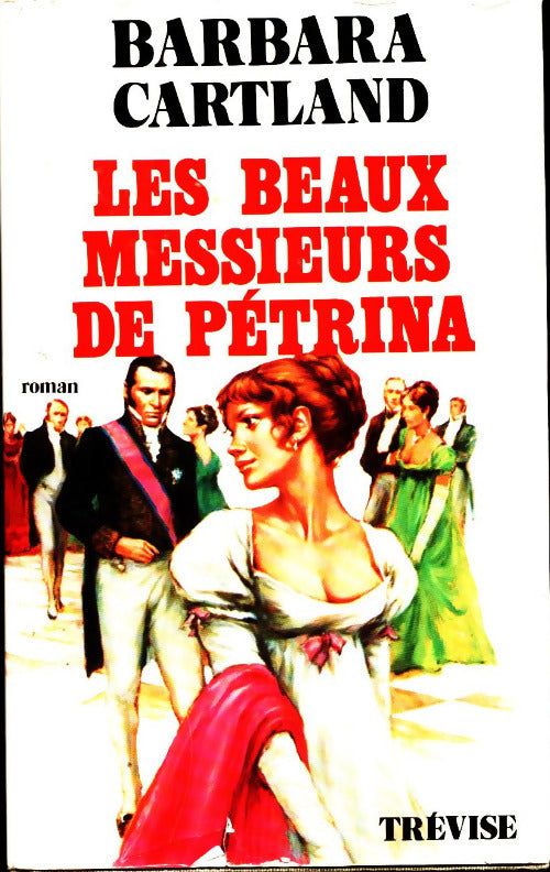 Livrenpoche : Les beaux messieurs de Pétrina - Barbara Cartland - Livre