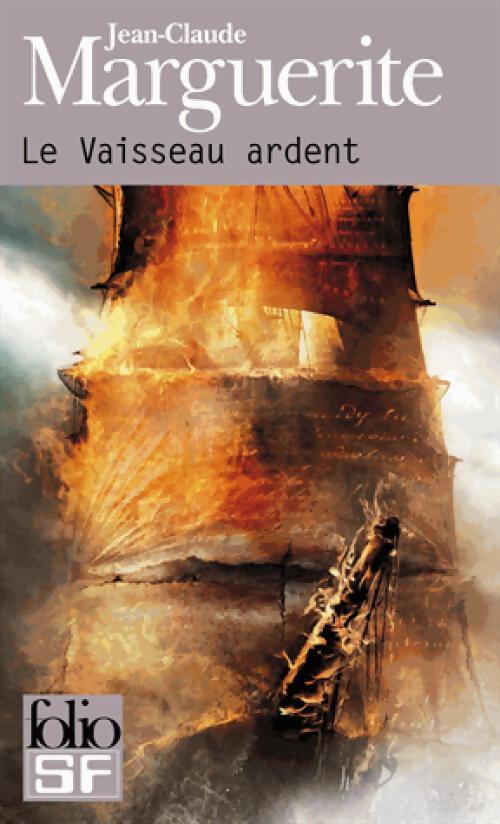 Livrenpoche : Le vaisseau ardent - Jean-Claude Marguerite - Livre