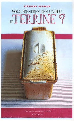 Livrenpoche : Vous prendrez bien un peu d' terrine ? - Stéphane Reynaud - Livre