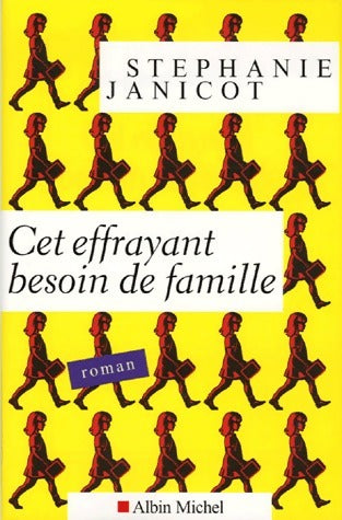 Livrenpoche : Cet effrayant besoin de famille - Stéphanie Janicot - Livre