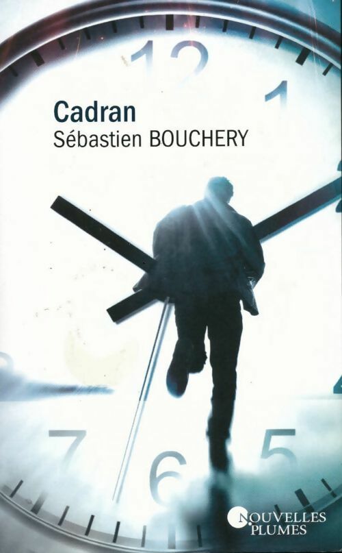 Livrenpoche : Cadran - Sébastien Bouchery - Livre