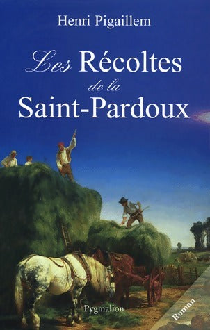 Livrenpoche : Les récoltes de la Saint-Pardoux - Henri Pigaillem - Livre