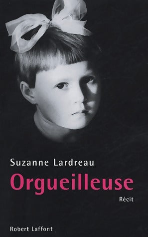 Livrenpoche : Orgueilleuse - Suzanne Lardeau - Livre