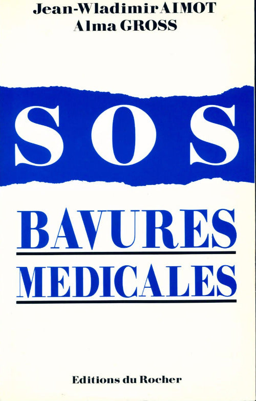 Livrenpoche : Sos bavures médicales - Jean-Wladimir Aimot - Livre