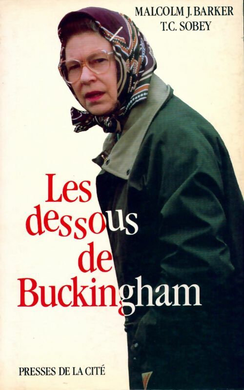 Livrenpoche : Les dessous de Buckingham - Malcolm J. Barker, T.C. Sobey - Livre