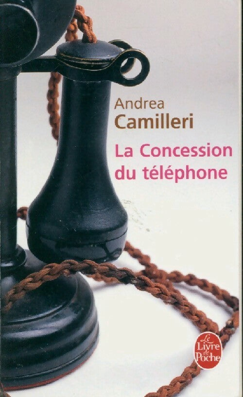 La concession du téléphone - Andrea Camilleri - Livre