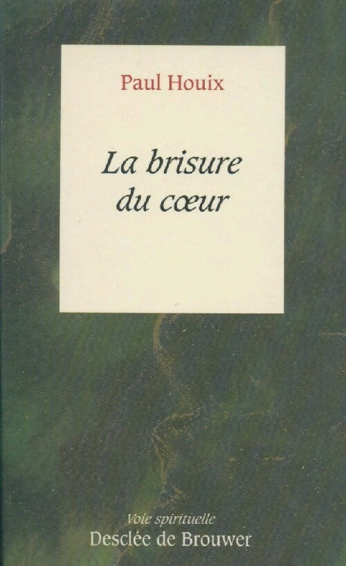 Livrenpoche : La brisure du coeur - Paul Houix - Livre