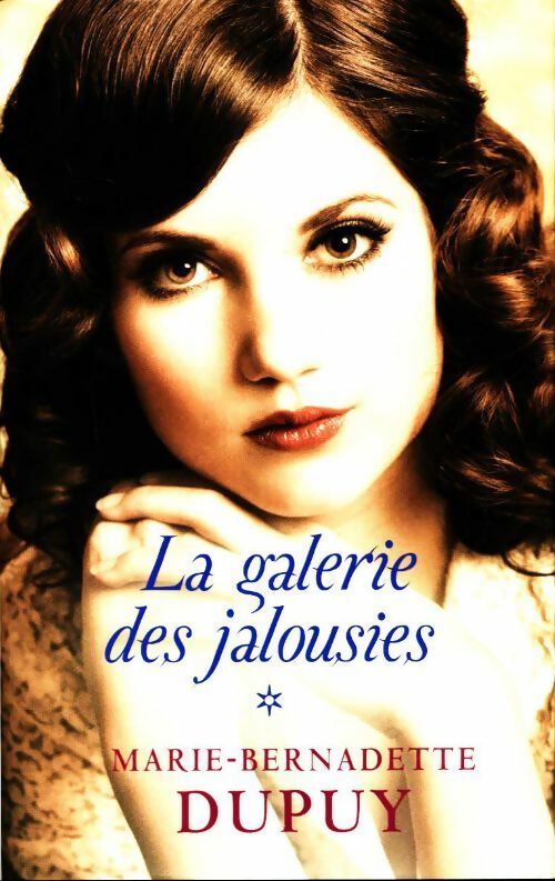 Livrenpoche : La galerie des jalousies Tome I - Marie-Bernadette Dupuy - Livre