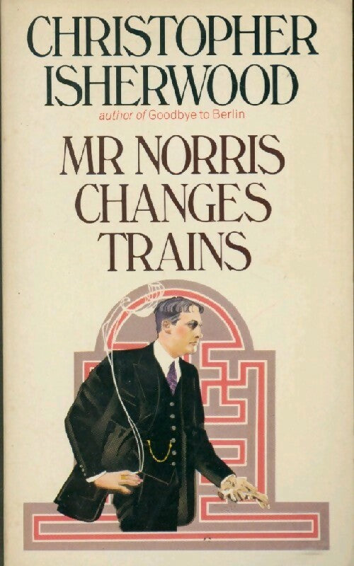 Mr Norris changes train - Christopher Isherwood - Livre