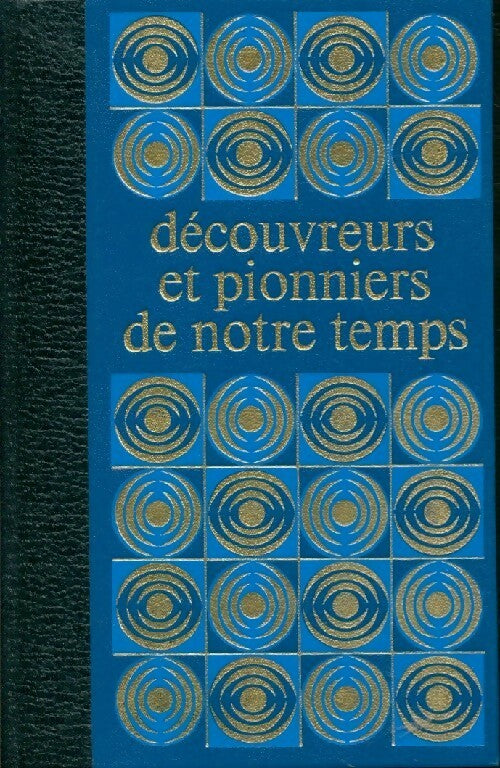 Livrenpoche : Découvreurs et pionniers de notre temps Tome III - Bernard Michal - Livre