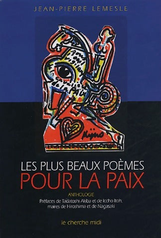 Les plus beaux poèmes pour la paix - Jean-Pierre Lemesle - Livre