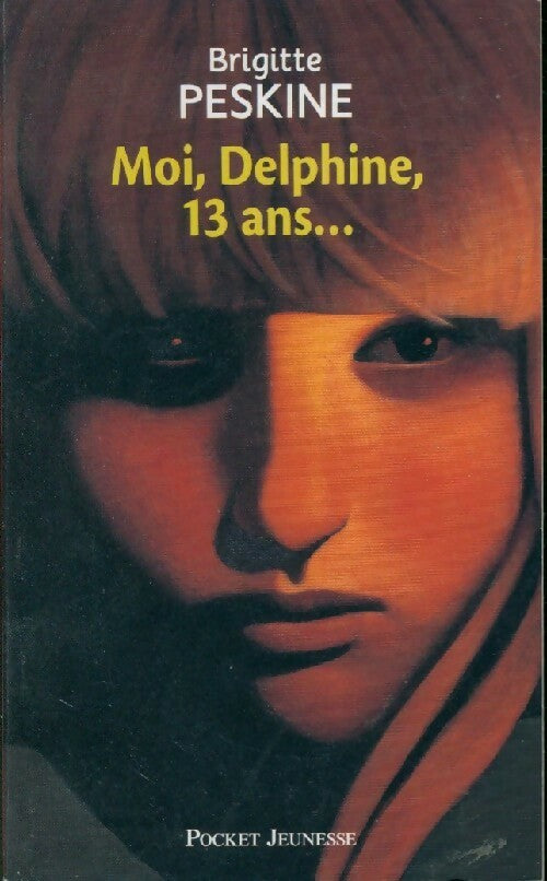Livrenpoche : Moi, Delphine, 13 ans... - Brigitte Peskine - Livre