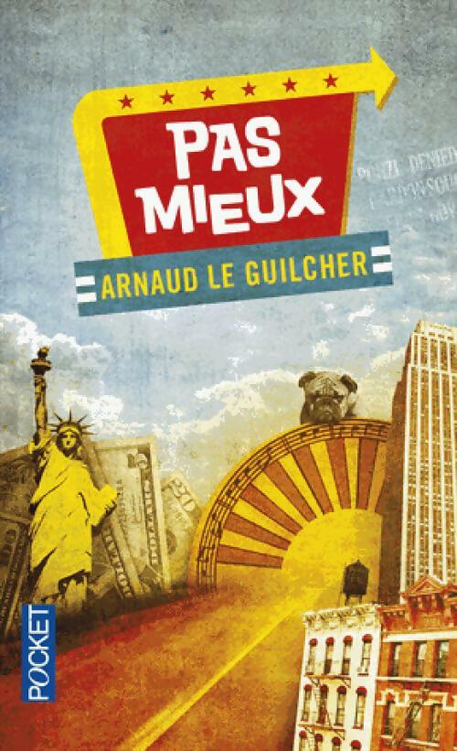 Livrenpoche : Pas mieux - Arnaud Le Guilcher - Livre