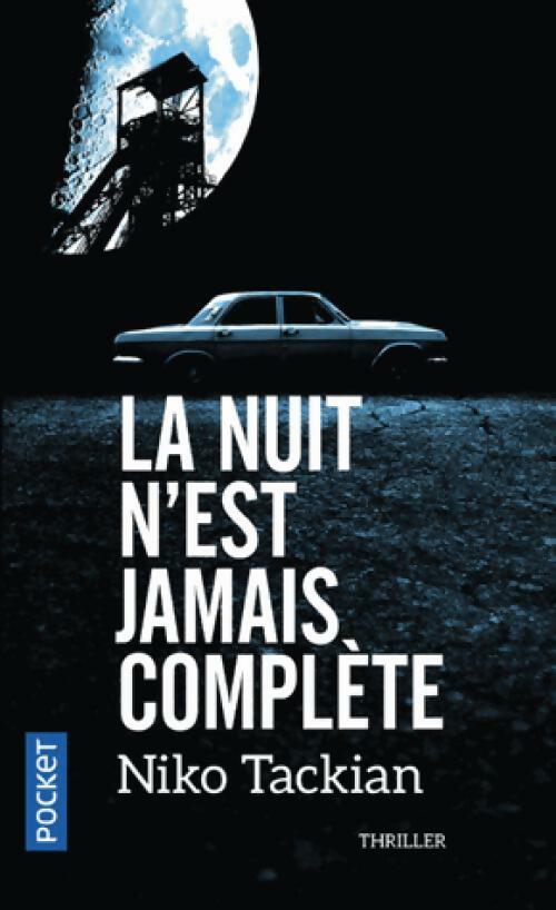 Livrenpoche : La nuit n'est jamais complète - Nicolas Tackian - Livre