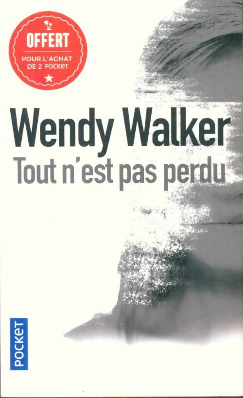 Livrenpoche : Tout n'est pas perdu - Wendy Walker - Livre
