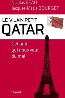 Le vilain petit Qatar. Cet ami qui nous veut du mal - Collectif -  Fayard GF - Livre