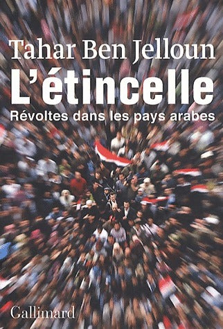 Livrenpoche : L'étincelle. Révoltes dans les pays arabes - Tahar Ben Jelloun - Livre