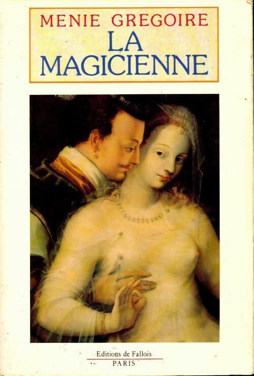 Livrenpoche : Les Puy-du-Fou Tome III : la magicienne - Ménie Grégoire - Livre