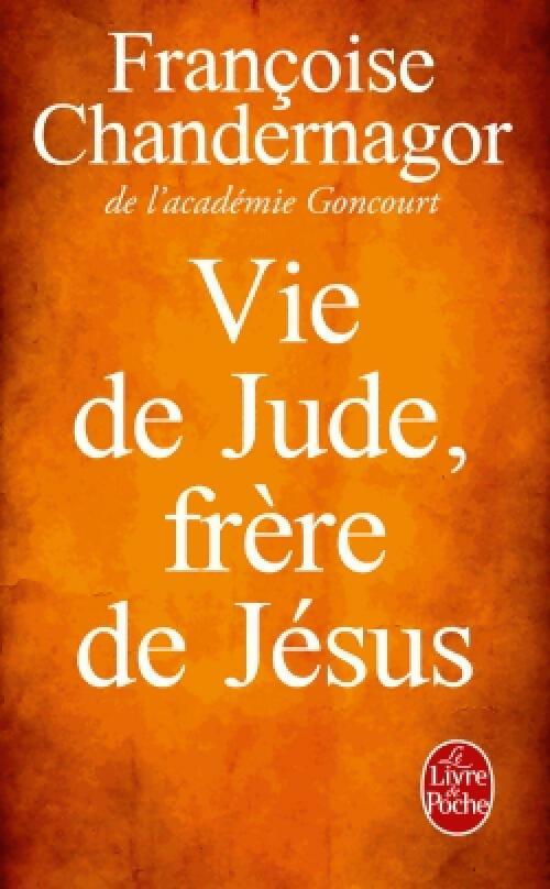 Livrenpoche : Vie de Jude frère de Jésus - Françoise Chandernagor - Livre