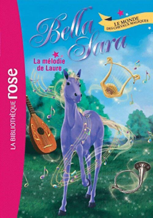 Livrenpoche : Bella Sara Tome VI : La mélodie de Laure - Inconnu - Livre