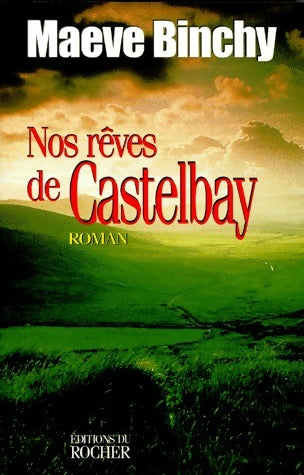 Livrenpoche : Nos rêves de Castlebay - Maeve Binchy - Livre