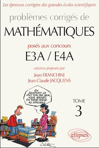 Livrenpoche : Les épreuves corrigées des grandes écoles scientifiques Tome III : mathématiques concours E3A / E4A - Collectif - Livre