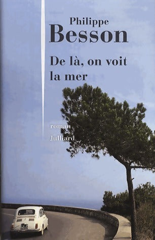 Livrenpoche : De là, on voit la mer - Philippe Besson - Livre