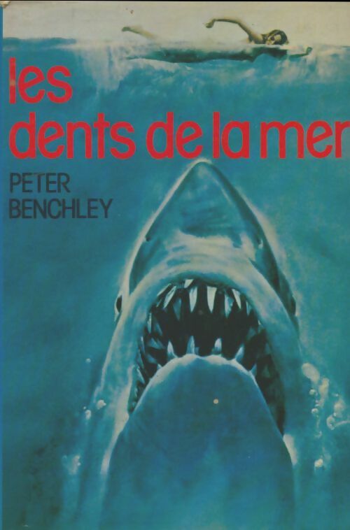 Livrenpoche : Les dents de la mer - Peter Benchley - Livre