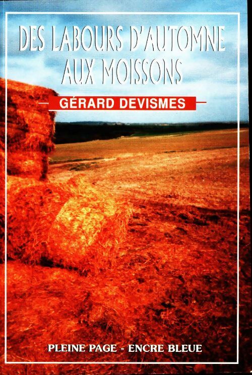 Livrenpoche : Des labours d'automne aux moissons - Gérard Devismes - Livre