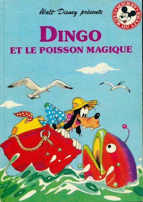 Livrenpoche : Dingo et le poisson magique - Walt Disney - Livre
