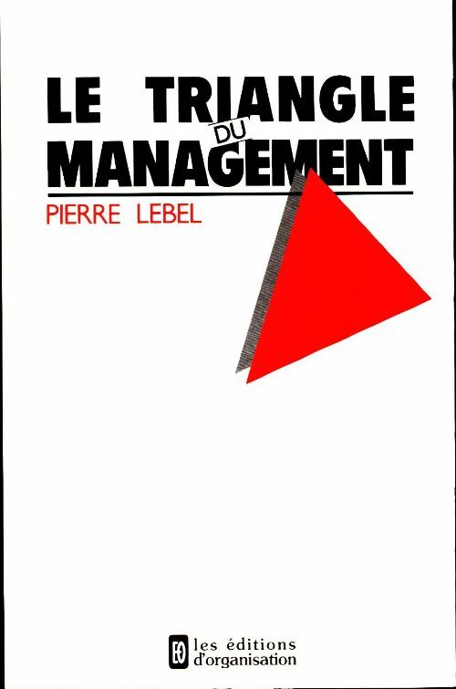 Livrenpoche : Le triangle du management - Pierre Lebel - Livre