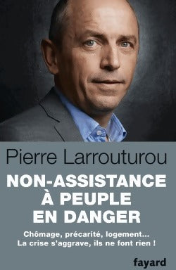 Livrenpoche : Non-assistance à peuple en danger - Pierre Larrouturou - Livre