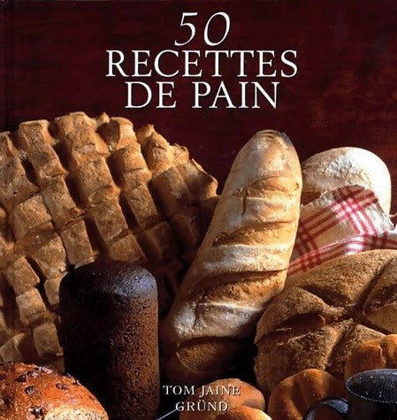 Livrenpoche : 50 recettes de pain - Tom Jaine - Livre