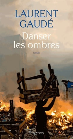 Livrenpoche : Danser les ombres - Laurent Gaudé - Livre