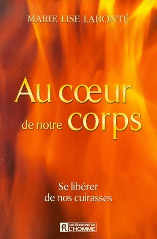 Livrenpoche : Au coeur de notre corps - Marie Lise Labonté - Livre