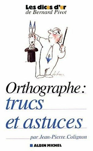 Livrenpoche : Orthographe : trucs et astuces - Jean-Pierre Colignon - Livre
