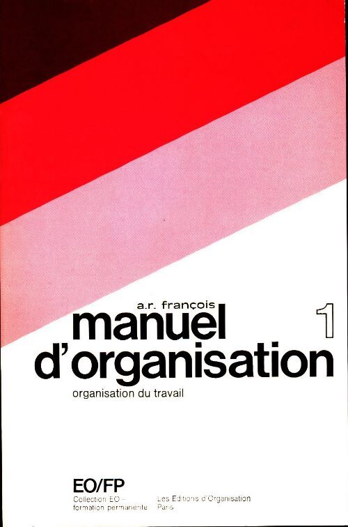 Manuel d'organisation - A.R. François - Livre