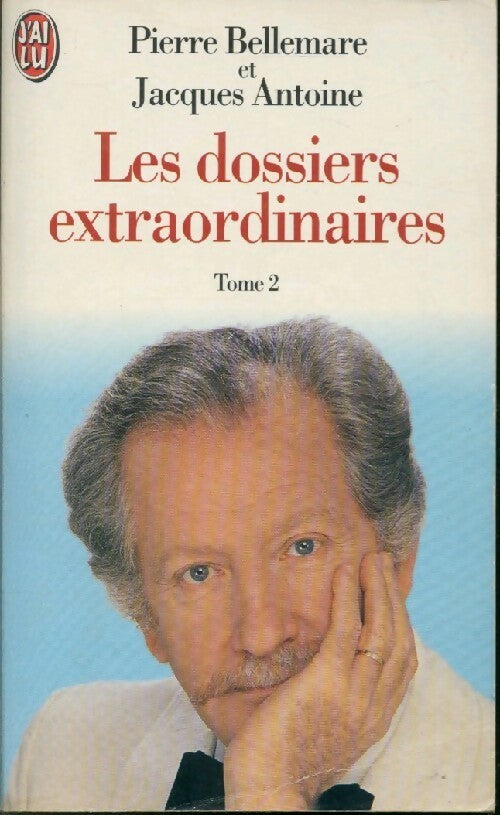 Livrenpoche : Les dossiers extraordinaires Tome II - Jacques Antoine - Livre