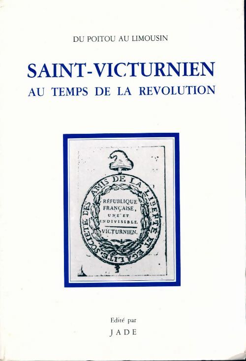 Livrenpoche : Saint-Victurnien au temps de la Révolution - Collectif - Livre