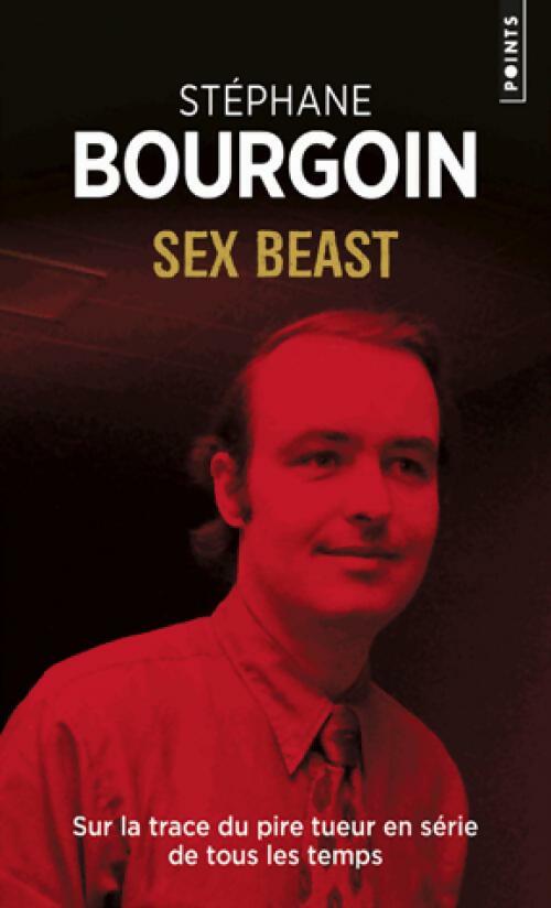 Livrenpoche : Sex beast - Stéphane Bourgoin - Livre
