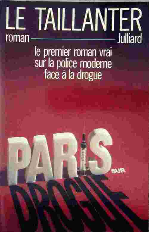 Paris-sur-drogue - Roger Le Taillanter -  Julliard GF - Livre