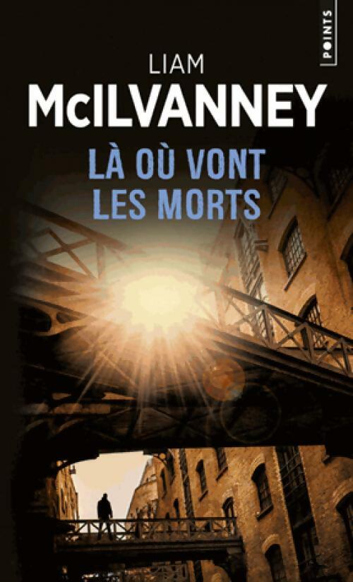 Livrenpoche : Là où vont les morts - William McIlvanney - Livre