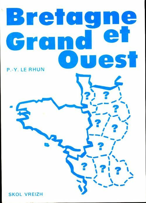 Livrenpoche : Bretagne et Grand-Ouest - Pierre-Yves Le Rhun - Livre