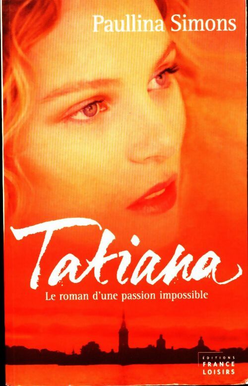 Livrenpoche : Tatiana - Paullina Simons - Livre