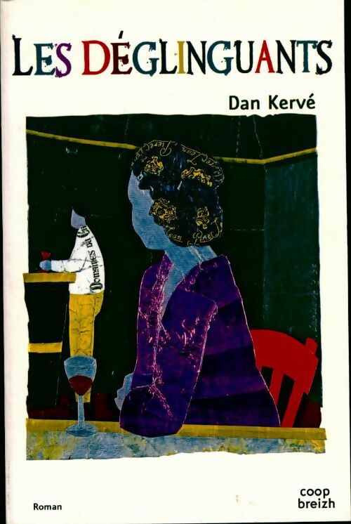 Livrenpoche : Les déglinguants - Dan Kervé - Livre