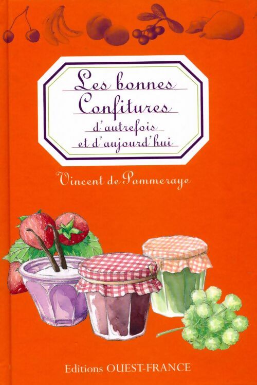 Livrenpoche : Les bonnes confitures d'autrefois et d'aujourd'hui - Vincent De Pommeraye - Livre