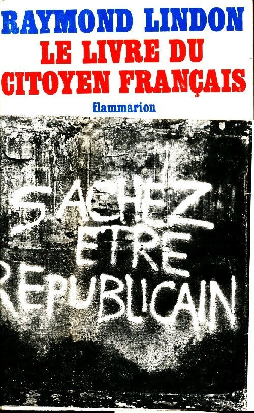Livrenpoche : Le livre du citoyen français - Raymond Lindon - Livre