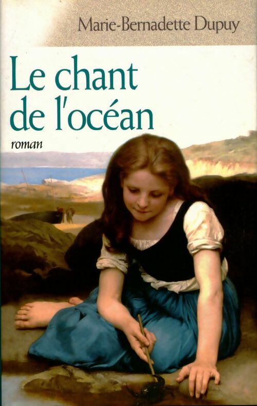 Livrenpoche : Le chant de l'océan - Marie-Bernadette Dupuy - Livre