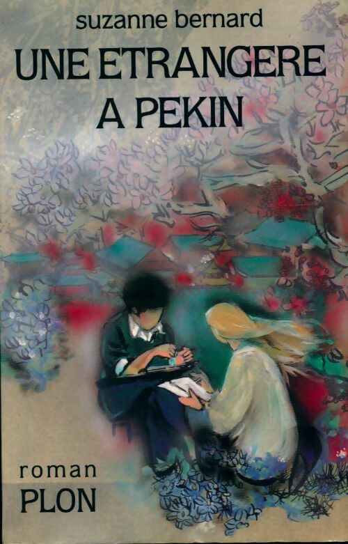 Livrenpoche : Une étrangère à Pékin - Suzanne Bernard - Livre