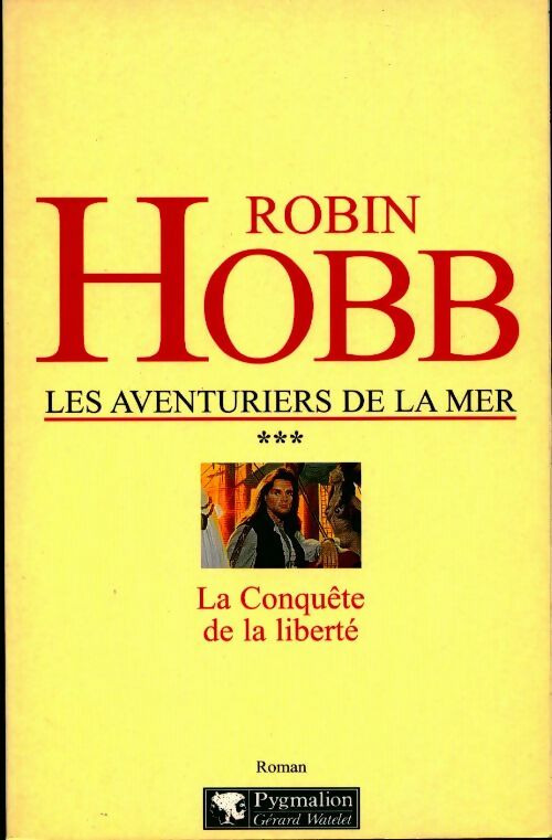 Livrenpoche : Les aventuriers de la mer Tome III : La conquête de la liberté - Robin Hobb - Livre